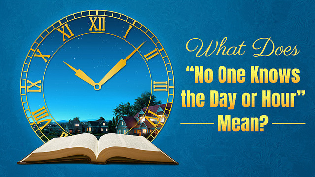 What Does “No One Knows the Day or Hour” Mean?