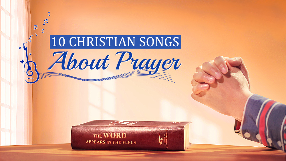 10-christian-songs-about-prayer-must-listens-in-2021-gospel-of-the