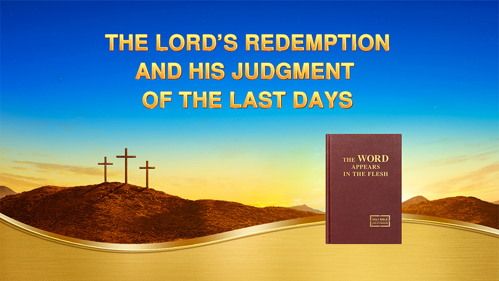 The Lord S Redemption And His Judgment Of The Last Days