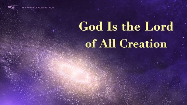 God Is the Lord of All Creation | GOSPEL OF THE DESCENT OF THE KINGDOM